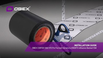 OBEX CORTEX 0901FR Pre Formed Corners & 0560FR Adhesive-Backed ISM - Installation Guide