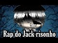 Rap do Jack Risonho_Creepypasta