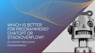 Which is better for programmers - ChatGPT or StackOverflow? Wealth