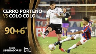 CONMEBOL LIBERTADORES | REVISIÓN VAR | CERRO PORTEÑO vs COLO-COLO