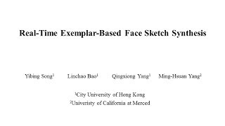 Famous Real-Time Exemplar-Based Face Sketch Synthesis (ECCV 2014) Profile