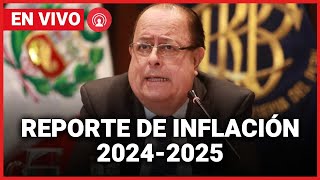 🔴 JULIO VELARDE presenta REPORTE DE INFLACIÓN PERÚ 2024 - 2025 del BCRP | EN VIVO