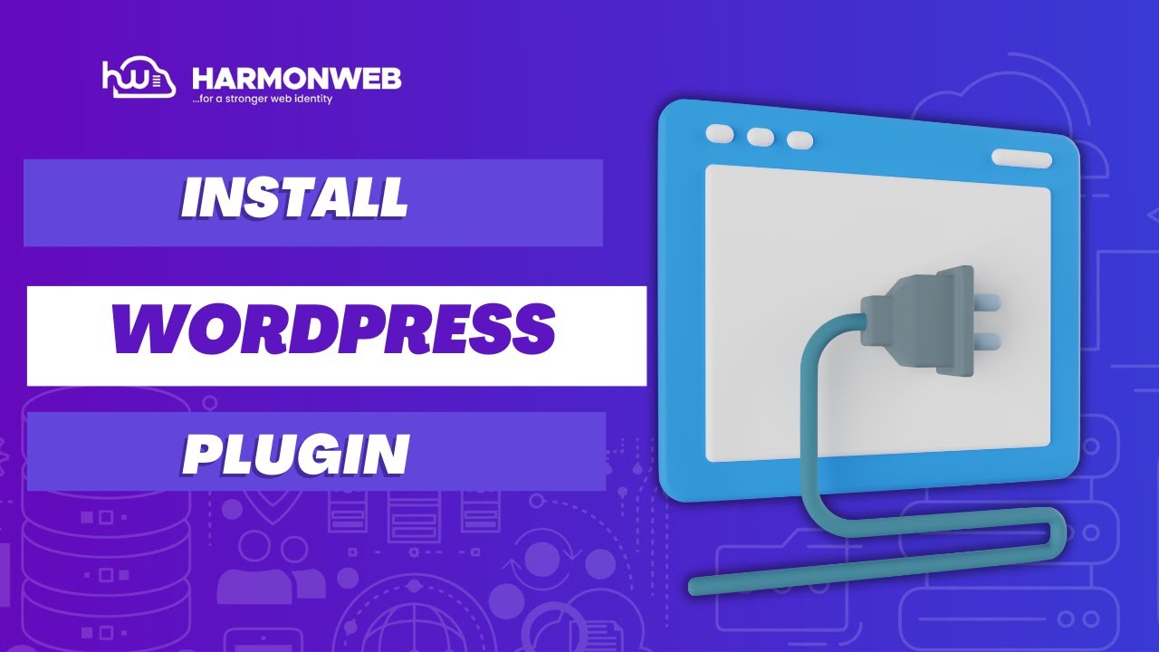 How to Install a Plugin in Wordpress - Harmoweb Tutorials - YouTube