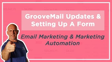 Groove.cm -  GrooveMail Updates & Setting Up A Form - Email Marketing & Marketing Automation