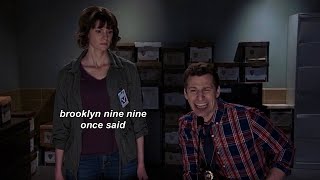 brooklyn nine nine once said…