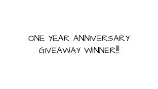 ONE YEAR ANNIVERSARY GIVEAWAY WINNER!