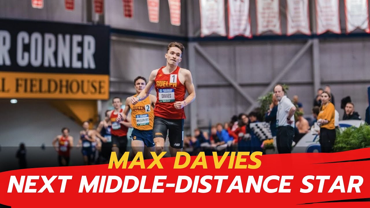 Meet Canada’s Next Middle-Distance Star: Max Davies