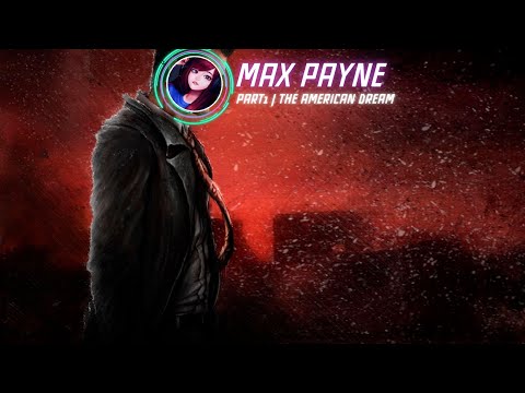 Max Payne | Прохождение |  The American Dream