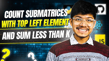 3070. Count Submatrices with Top-Left Element and Sum Less Than k | Prefix Sum