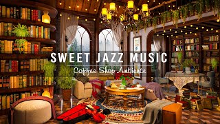 Cozy Coffee Shop Ambience & Sweet Jazz Instrumental Music to Study,Work,Focus ☕ Relaxing Jazz Music screenshot 1