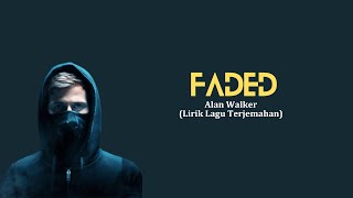 Alan Walker - Faded (Lirik Lagu Terjemahan)