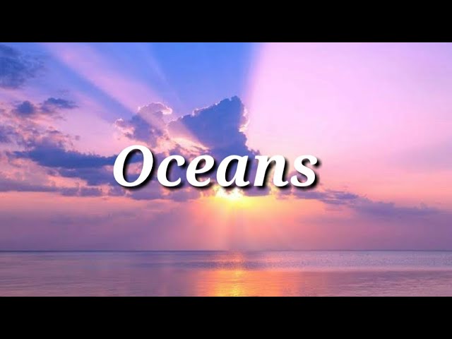 Oceans Lyrics (Where Feet May Fail) Hillsong | Lyrics Royalty class=