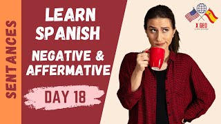 LEARN SPANISH Phrases ► (DAY 18) Negative & Affirmatives ►  Spanish WORDS and SENTANCES  #XGEO