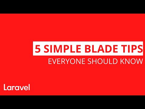 5 Blade tips every laravel developer should know