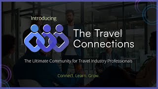 The Travel Connections The Ultimate Community For Travel Industry Professionals