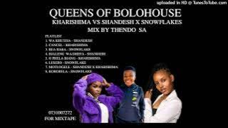 KHARISHIMA VS SHANDESH X SNOWFLAKE NEW 2023 MIX BY THENDO SA QUEENS OF BOLOHOUSE 2023 ❤NEW KHARISHIM