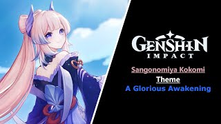 Sangonomiya Kokomi Theme: A Glorious Awakening - Genshin Impact The Stellar Moment OST Vol.2