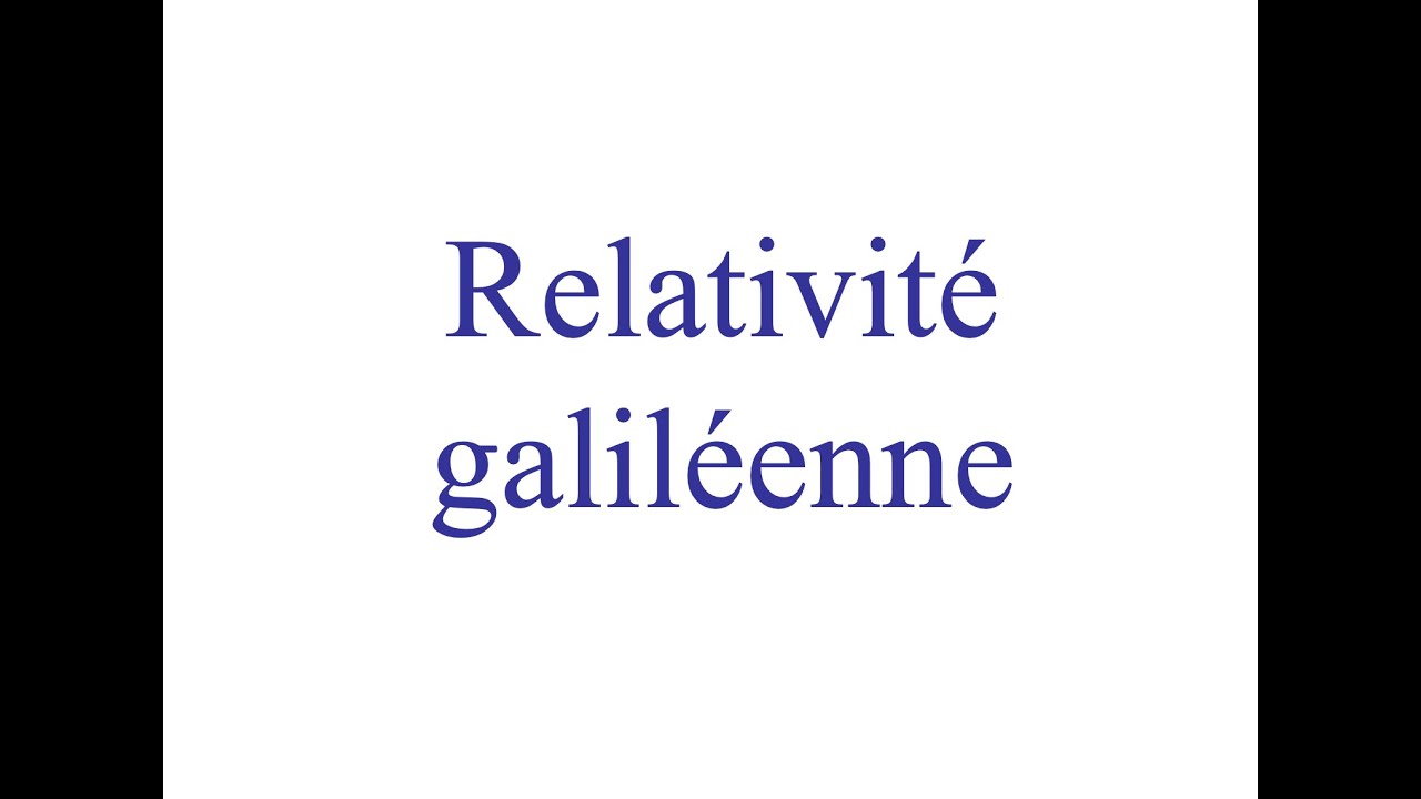 Physique pour les amis de secondaire 5 - relativité galiléenne