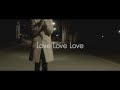 Love Love Love  / 大比良瑞希