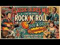The Golden Era of Rock N Roll 🔥 Unforgettable 1950s &amp; 60s Legendary Hits &amp; Iconic Performances