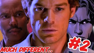 DEXTER is MUCH different in the books...(Pt 2)