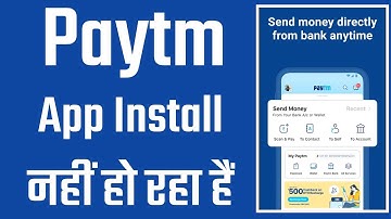 paytm app install nahi ho raha hai | how to fix paytm app install problem solved 2022