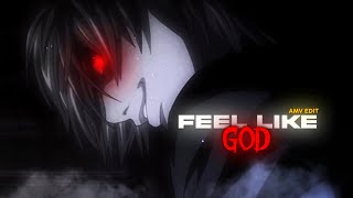 FEEL LIKE GOD 👿 | Death Note [ AMV/EDIT ] 4K