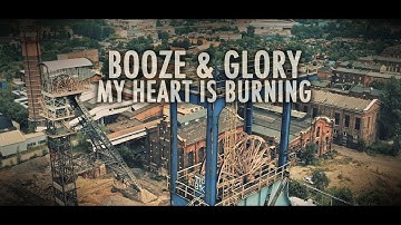 Booze & Glory - "My Heart Is Burning" - Official Video (HD)