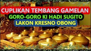 Cuplikan Tembang Gamelan Goro-Goro Ki Hadi Sugito Lakon Kresno Obong