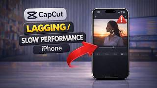 CapCut Lagging PROBLEM on iPhone | Slow Performance SOLVED