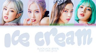 [ICE CREAM] BLACKJACK - Ice Cream (Color Coded Lyrics)