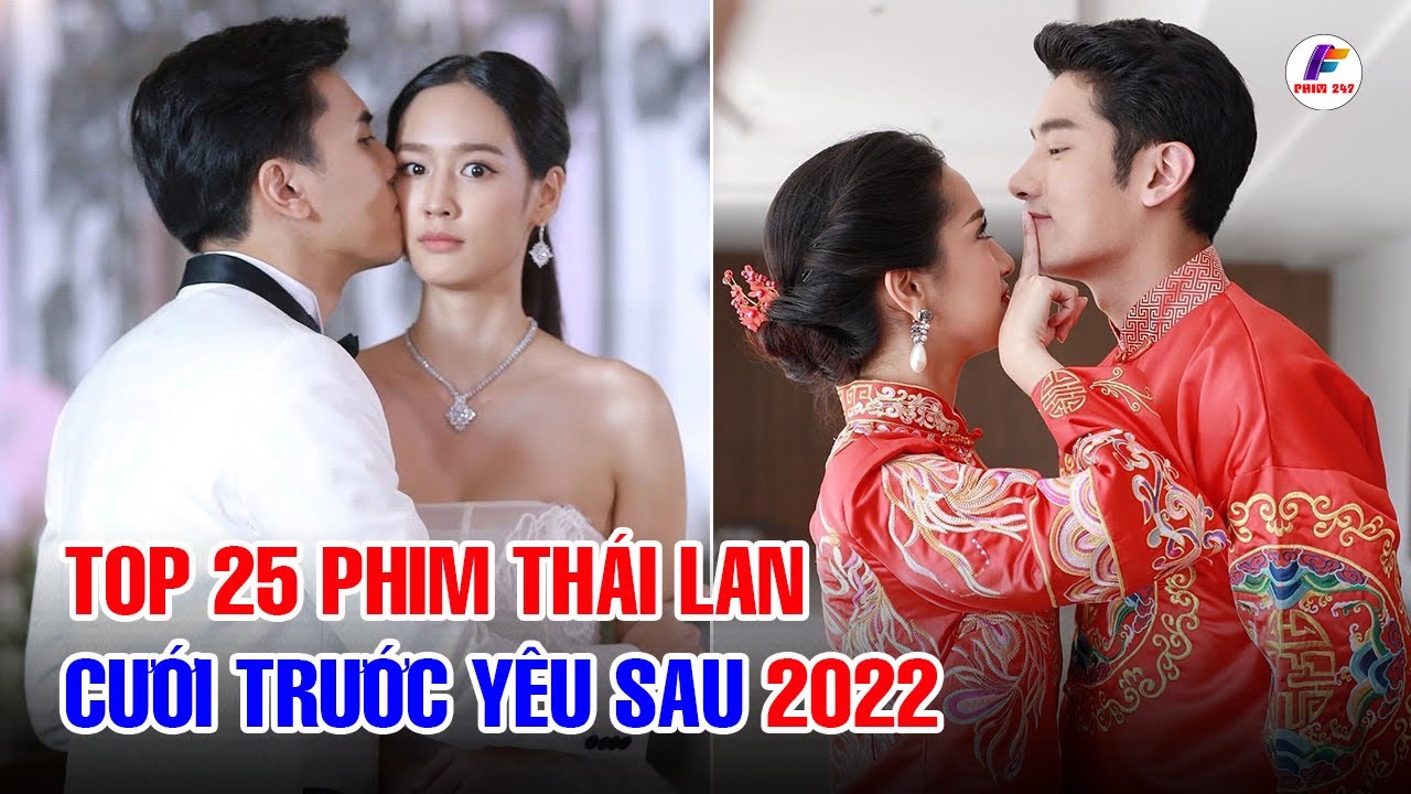 Top 25 b phim t nh c m th i lan c i tr c y u sau b n n n xem 2022