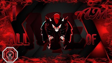I Am ... All Of Me || MEP || Shadow the Hedgehog || For @JadonDeSilva