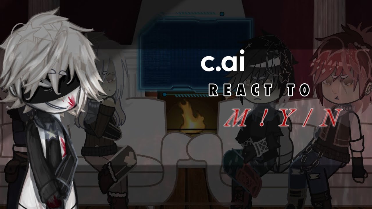C.AI react to M!Y/N | Serial Killer AU | FULL PART | put in 1-75-2x speed!