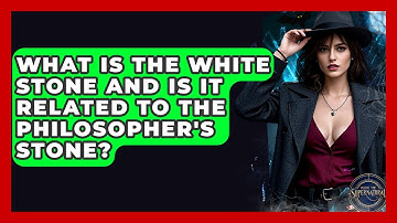 What Is The White Stone And Is It Related To The Philosopher