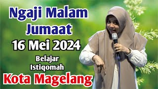 NGAJI MALAM JUMAAT BERSAMA USTADZAH MUMPUNI HANDAYAYEKTI ISTRI GUS FITROH LUCU NGAPAK 16 MEI 2024