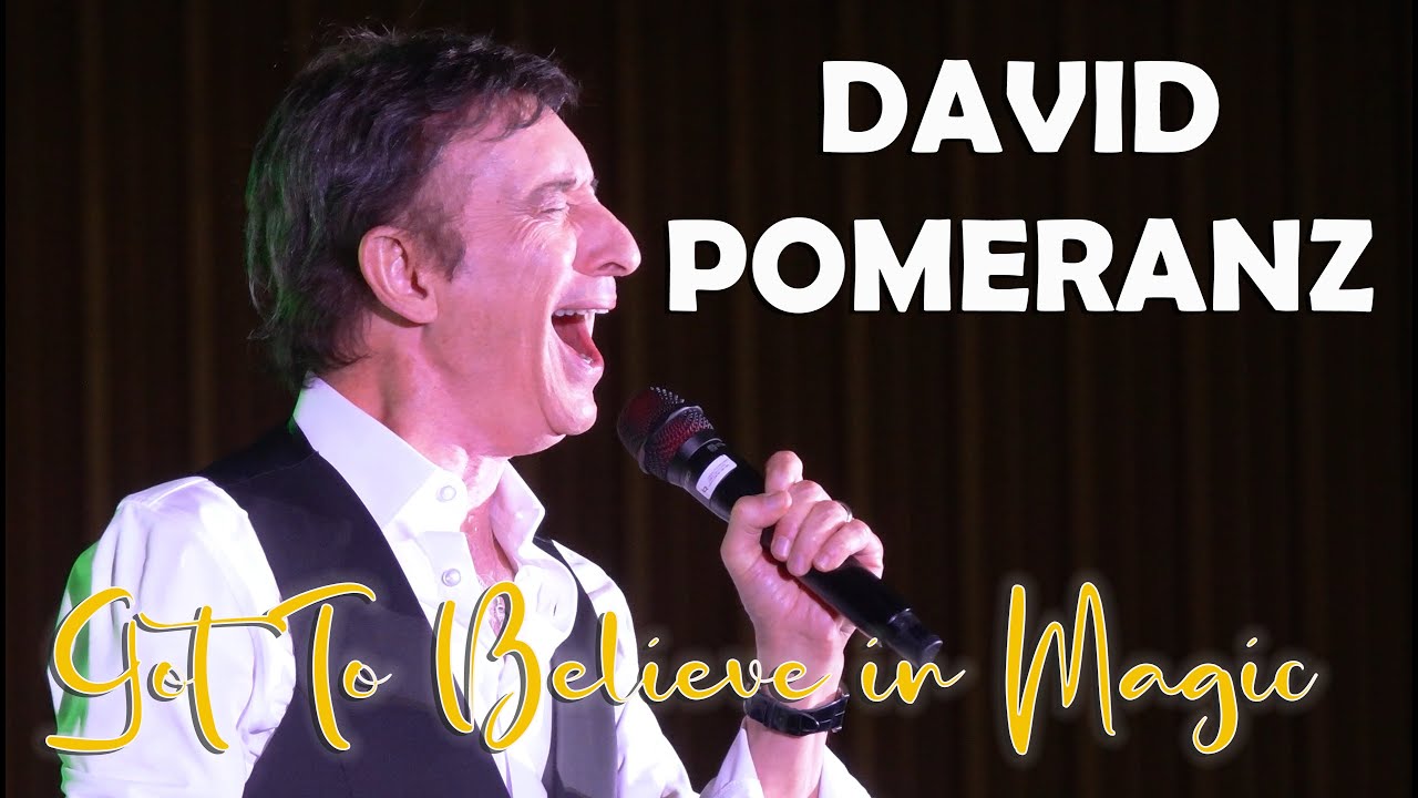 DAVID POMERANZ - Got To Believe in Magic (Official Concert Video)