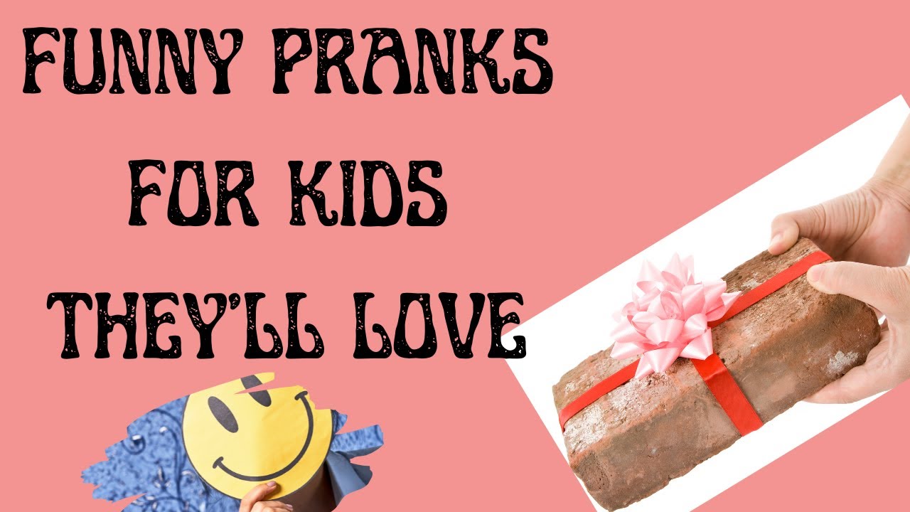 Funny Pranks for Kids They’ll Love I Kids Pranks Just For Laughs YouTube