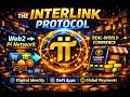 इंटरलिंक प्रोटोकॉल | INTERLINK Protocol Revealed – How Pi Network Connects Web2 to Web3