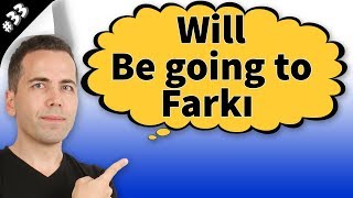 Will - Be Going To Farkı 