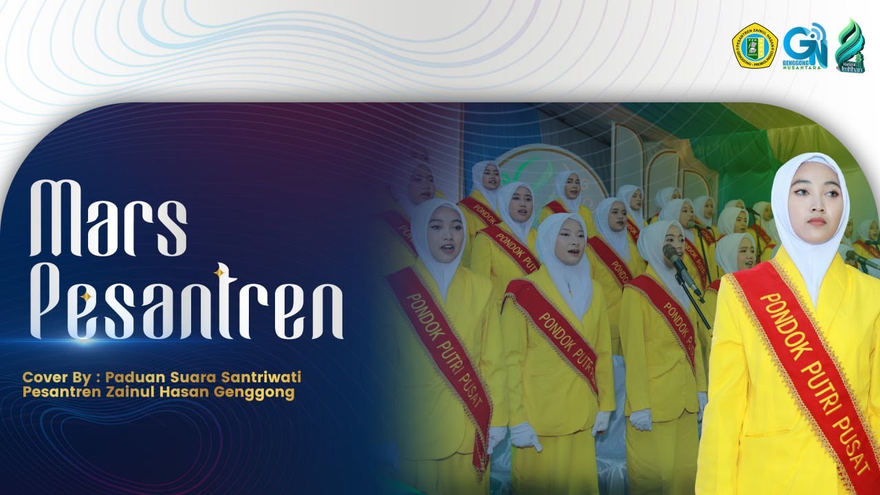 PADUSA SANTRIWATI PESANTREN ZAINUL HASAN GENGGONG 91 [] MARS PESANTREN