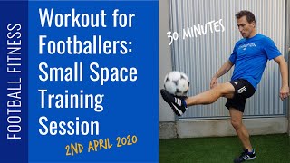FOOTBALL FITNESS: Workout for Footballers: Small Space Training Session