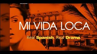 BBC Spanish - 'Mi Vida Loca'. Full Story (All Episodes). English Commentary, Spanish Subtitles.