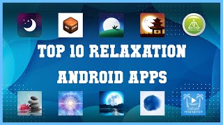 Top 10 Relaxation Android App | Review screenshot 2