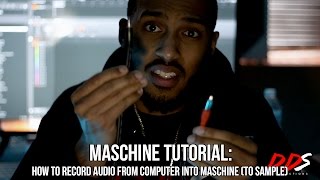 Maschine Tutorial: How To Record Audio From Computer Directly Into Maschine. (To Sample)
