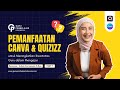 Bagaimana Para Guru Menggunakan CANVA & QUIZIZZ di Kelas? Sudah Efesien?