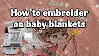 How to machine embroider a baby blanket