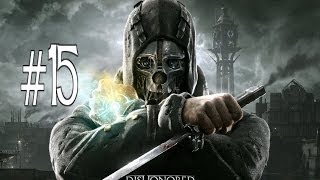 Dishonored #15 - Nóż kuchenny do krojenia mózgów! screenshot 1