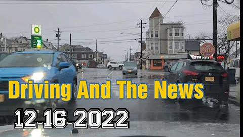 Driving And The News. 12-16-2022. Recording History!