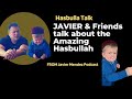 Javier Mendez  and Friends talk about Hasbulla Experience